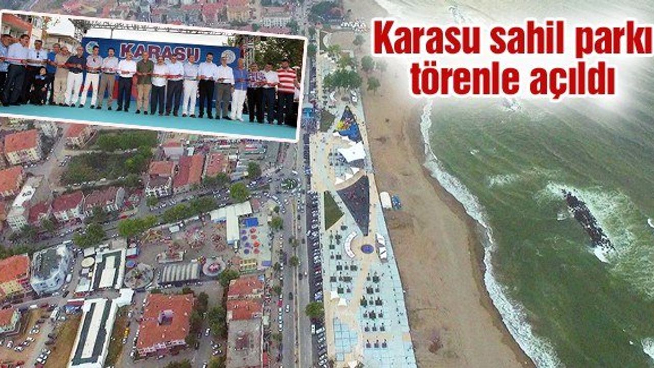 Karasu sahil parkı törenle açıldı