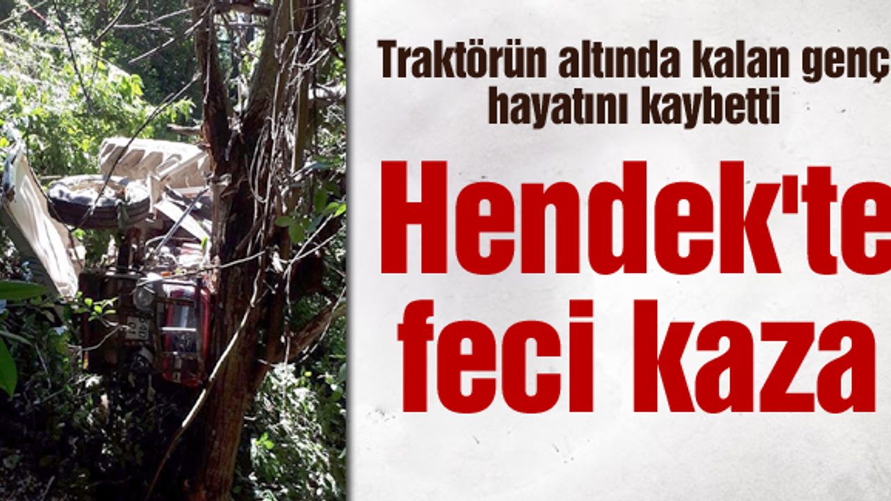 Traktörün altında kalan genç hayatını kaybetti