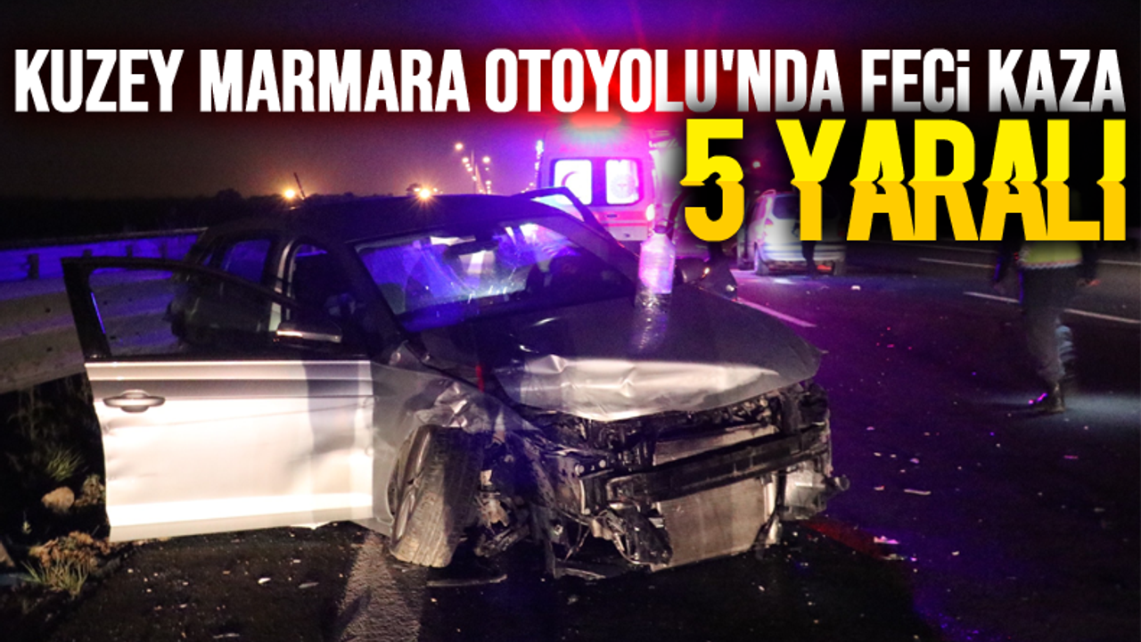 Kuzey Marmara Otoyolu'nda feci kaza!