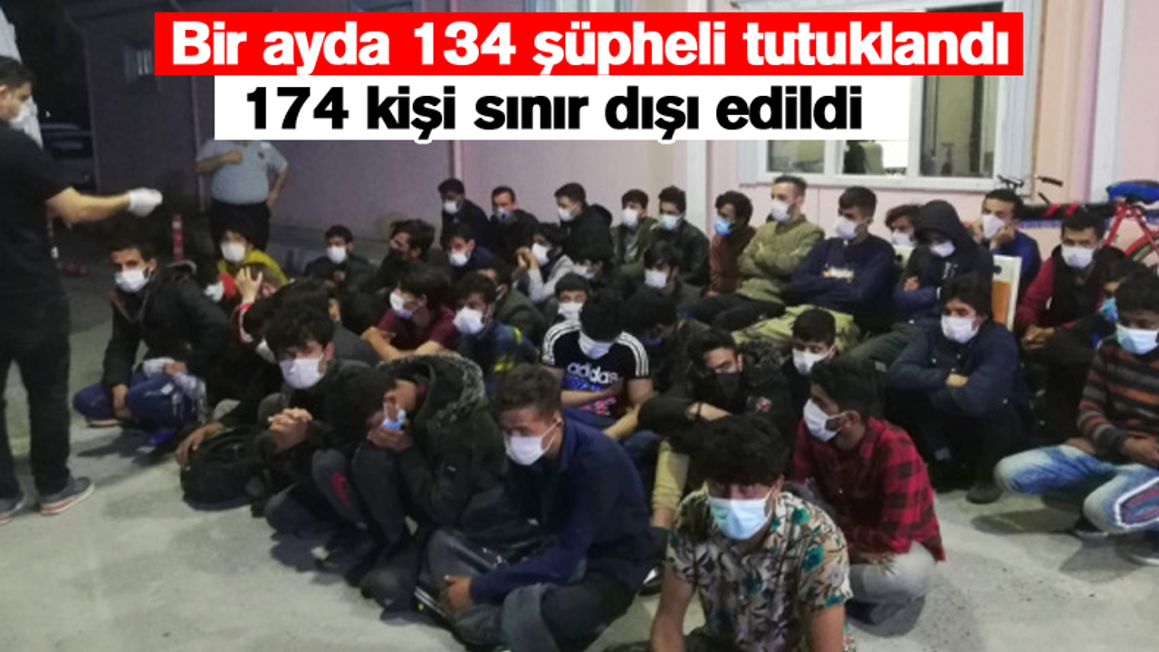 Bir ayda 174 kişi sınır dışı edildi