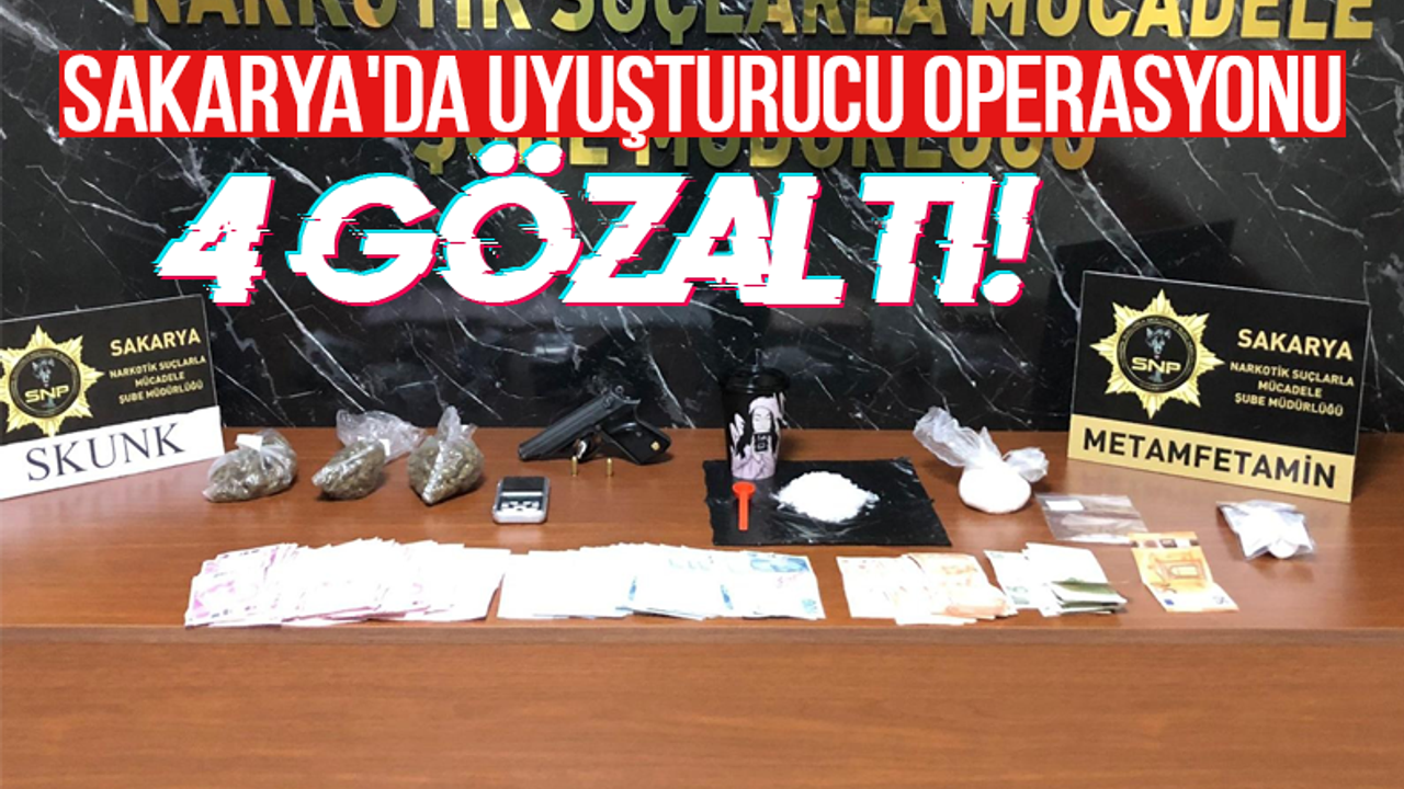 Sakarya'da uyuşturucu operasyonu: 4 gözaltı!