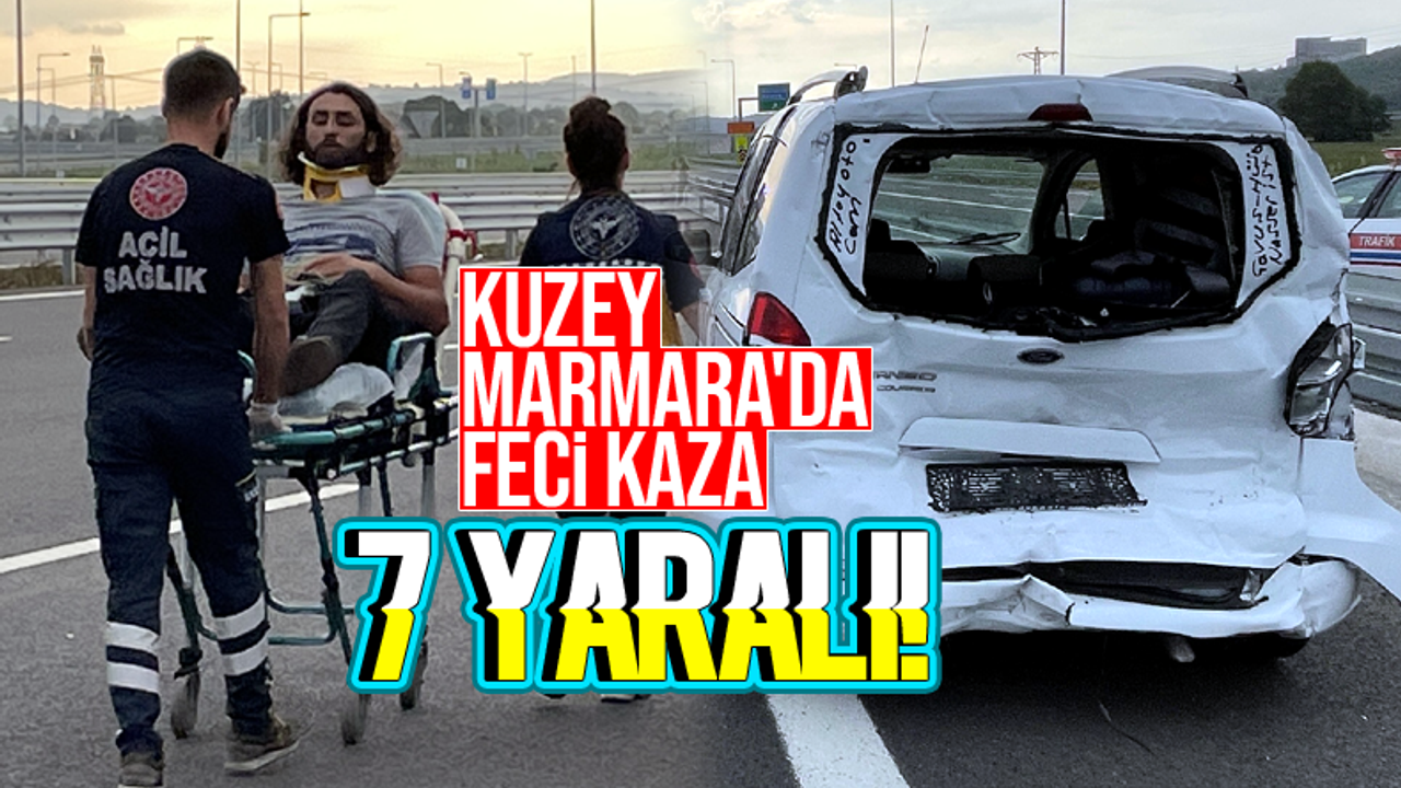 Kuzey Marmara'da feci kaza: 7 yaralı!