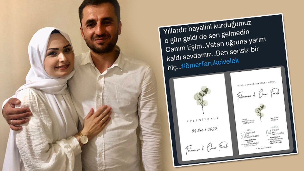 Şehit Ömer Faruk Civelek'in nişanlısı paylaşımıyla yürekleri dağladı