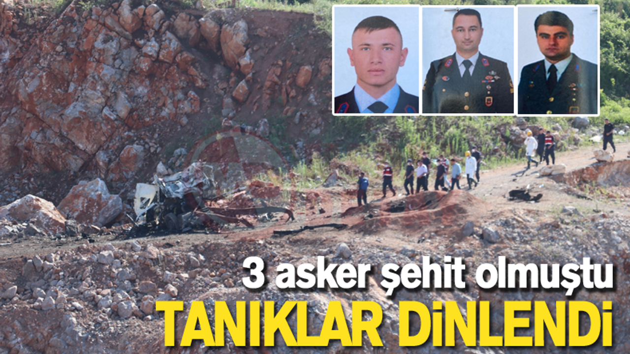 3 askerin şehit düştüğü patlama davasında tanıklar dinlendi
