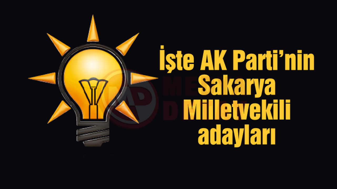 İşte AK Parti Milletvekili adayları