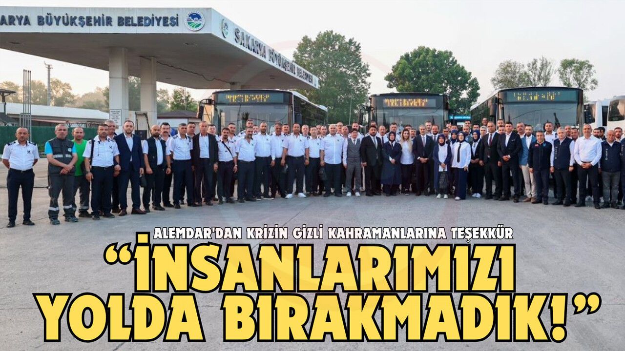 Alemdar'dan krizin gizli kahramanlarına teşekkür
