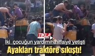 Ayakları traktöre sıkışan çocukların yardımına itfaiye yetişti!