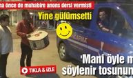 Bu kez de davulculara 'mani' dersi verdi