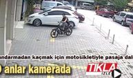 Jandarmadan kaçmak için motosikletiyle pasaja daldı