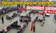 Polis ve askerlere öğrencilerin destekleri sürüyor