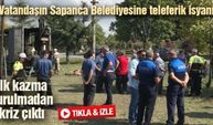 Vatandaşın Sapanca Belediyesine teleferik isyanı