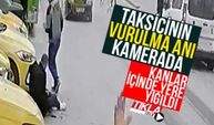 Taksicinin vurulma anı kamerada