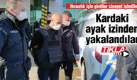 Kardaki ayak izinden yakalandılar