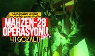 11 ilde "Mahzen-28" operasyonu! 41 gözaltı