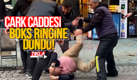 Çark Caddesi boks ringine döndü!