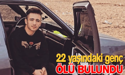 22 yaşındaki genç ölü bulundu