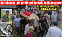 İki arkadaş Akyazı'da toprağa verildi!