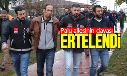 Palu ailesinin davası ertelendi!