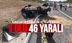 Sakarya'da 12 günlük kaza raporu: 46 yaralı!