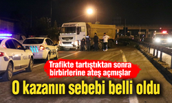 Trafikte tartıştıktan sonra birbirlerine ateş açmışlar