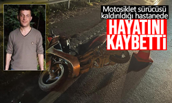 Motosiklet sürücüsü kaldırıldığı hastanede hayatını kaybetti