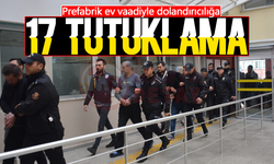 Prefabrik ev vaadiyle dolandırıcılığa 17 tutuklama!