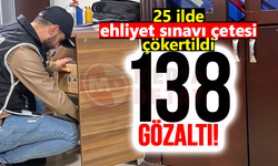 25 ilde ehliyet sınavı çetesi çökertildi: 138 gözaltı!