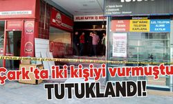 Çark’ta iki kişiyi vurmuştu: Tutuklandı