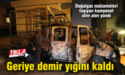 Doğalgaz malzemeleri taşıyan kamyonet alev alev yandı