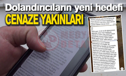 Dolandırıcıların yeni hedefi cenaze yakınları!