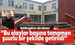 “Bu olaylar başına tamamen  şuurlu bir şekilde getirildi”