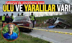 Sakarya’da zincirleme kaza: Ölü ve yaralılar var!