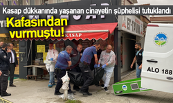 Kasap dükkanında yaşanan cinayetin şüphelisi tutuklandı!