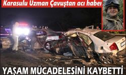 Karasulu uzman çavuş yaşam savaşını kaybetti!