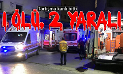 Tartışma kanlı bitti: 1 ölü, 2 yaralı