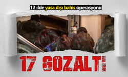 12 ilde yasadışı bahis operasyonu!