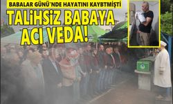 Babalar Günü'nde hayatını kaybetmişti