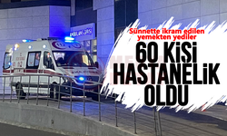 Gıda zehirlenme şüphesiyle 60 kişi hastaneye başvurdu