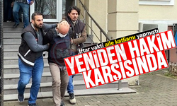 İftar vakti aile katliamı yapmıştı! Yeniden hakim karşısında