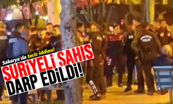 Sakarya'da taciz iddiası! Suriyeli şahıs darp edildi!