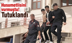 Husumetlisini vurmuştu! Tutuklandı