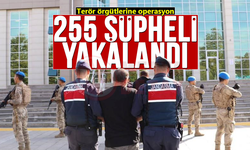 Terör örgütlerine operasyon: 255 şüpheli yakalandı!