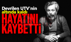Devrilen UTV'nin altında kalan şahıs hayatını kaybetti!