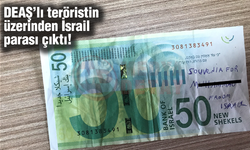 DEAŞ'lı teröristin üzerinden İsrail parası çıktı