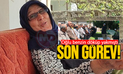 Oğlu benzin döküp yakmıştı: Son görev!