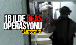 16 ilde DEAŞ operasyonu: 45 gözaltı!