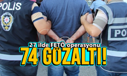 27 ilde FETÖ operasyonu: 74 gözaltı!