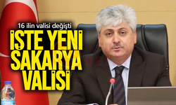 Valiler Kararnamesi açıklandı: İşte Sakarya'nın yeni valisi!