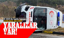 D-650’de hasta taşıyan ambulans devrildi!