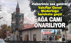 Haberimiz ses getirdi!  Ağa Cami onarılıyor